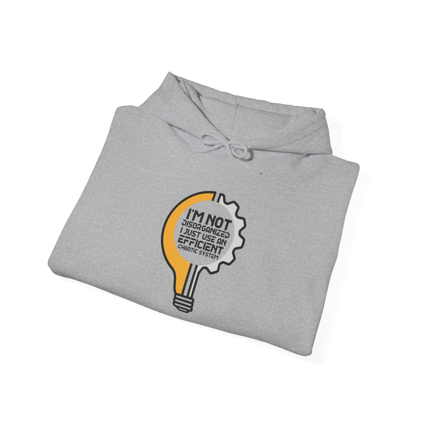 Unisex Heavy Blend Hoodie- I'm not disorganized I just use an efficent chaotic system.