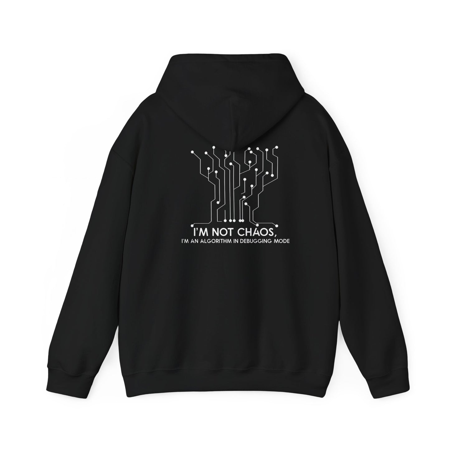 Unisex Heavy Blend Hoodie- I'm not chaos, I'm an algorithm in debugging mode.