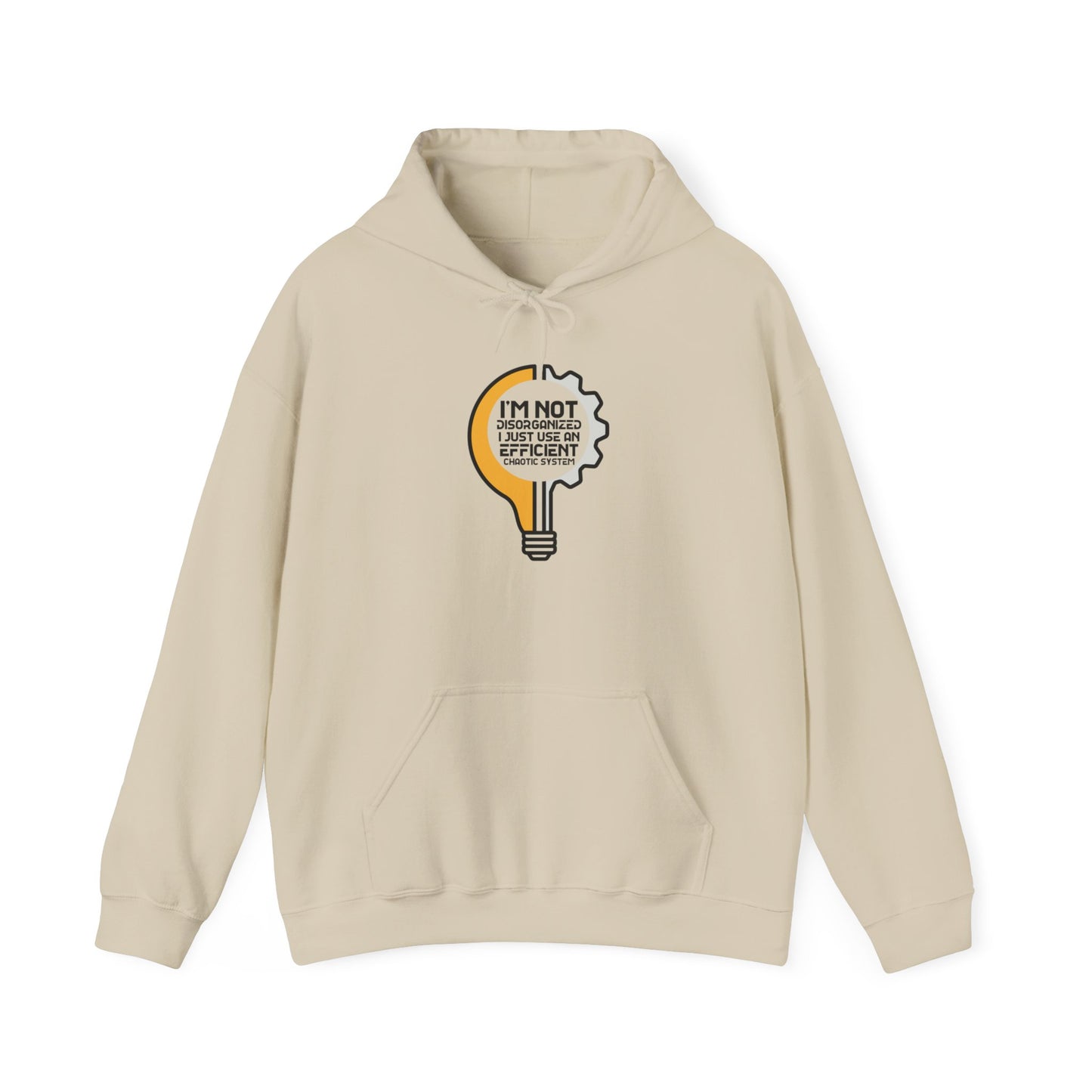 Unisex Heavy Blend Hoodie- I'm not disorganized I just use an efficent chaotic system.