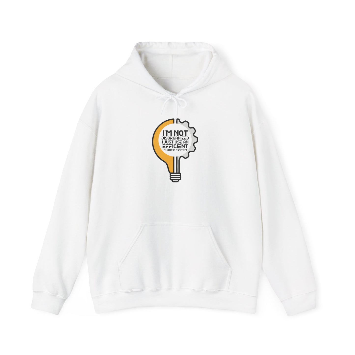 Unisex Heavy Blend Hoodie- I'm not disorganized I just use an efficent chaotic system.
