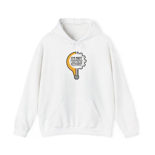 Unisex Heavy Blend Hoodie- I'm not disorganized I just use an efficent chaotic system.
