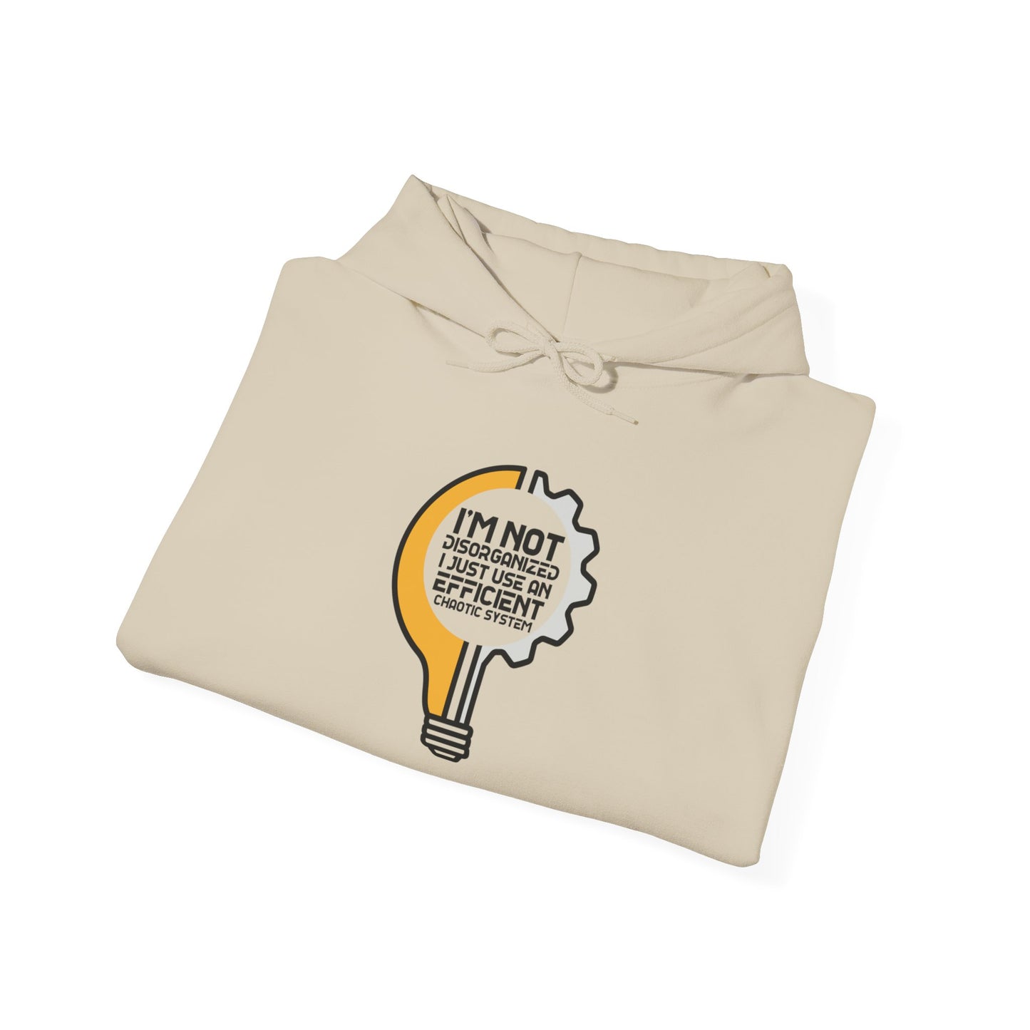 Unisex Heavy Blend Hoodie- I'm not disorganized I just use an efficent chaotic system.