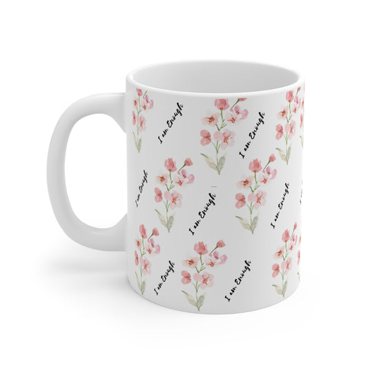 Inspirational Floral Mug - "I Am Enough" - 11oz Coffee Cup for Self-Love and Motivation