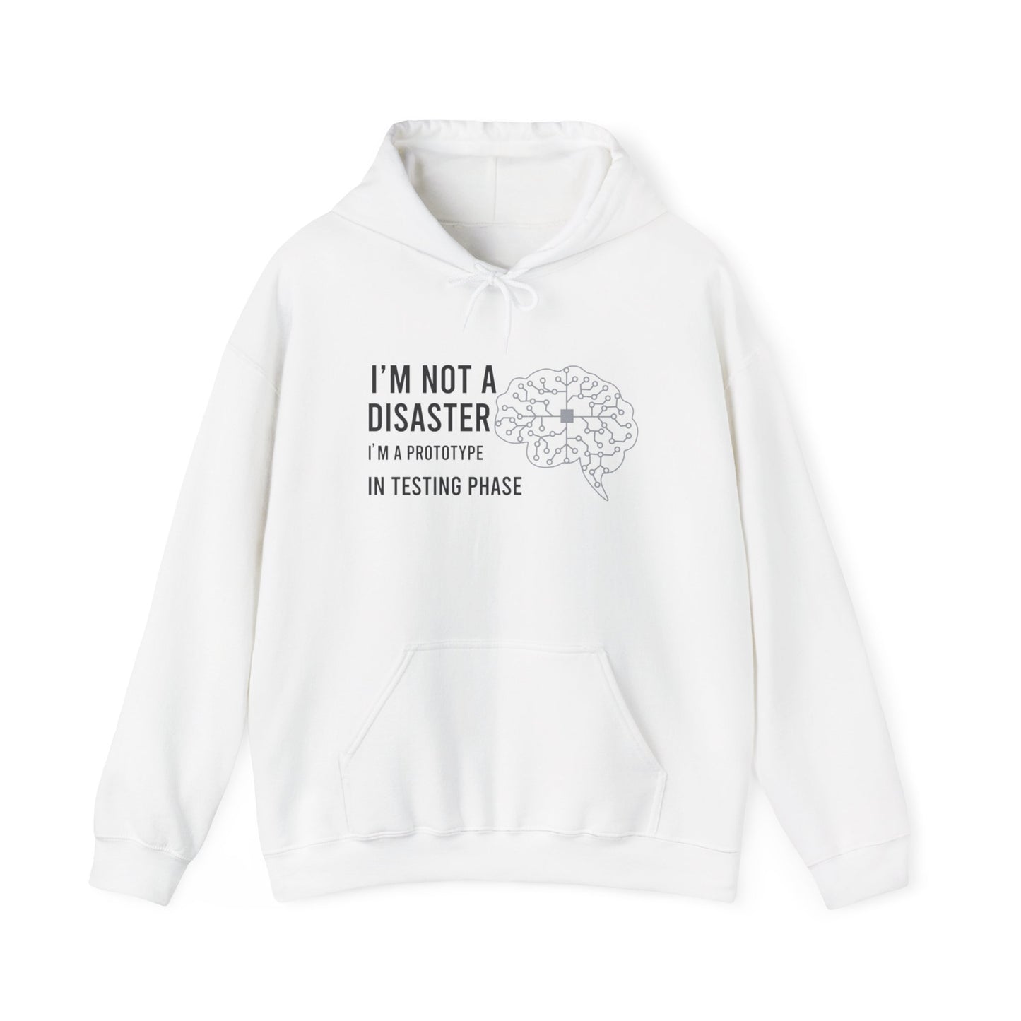 Unisex Heavy Blend Hoodie- I'm not a disaster, I'm a prototype in testing phase.