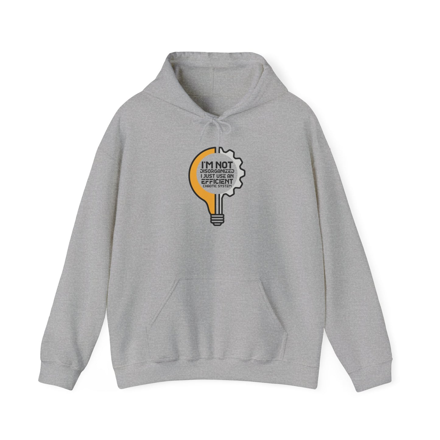Unisex Heavy Blend Hoodie- I'm not disorganized I just use an efficent chaotic system.